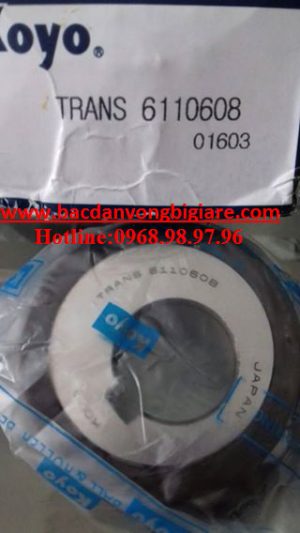 VÒNG BI LỆCH TÂM-BẠC ĐẠN HỘP SỐ-VÒNG BI GIẢM TỐC-KOYO-TRANS-6110608 - HOTLINE: 0968.98.97.96